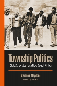 Cover image: Township Politics: Civic Struggles for a New South Africa 1st edition 9781776424276