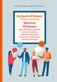 Cover image: Kortpad-Afrikaans: ŉ Basiese grammatika | Shortcut Afrikaans: Basic Afrikaans grammar 1st edition 9781776489107