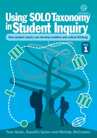 Cover image: SOLO Taxonomy in Student Inquiry - Bk 1 1st edition 9781776554836