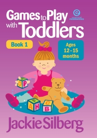 Cover image: Games to Play with Toddlers Bk 1 12 - 15 months 1st edition 9781927221938