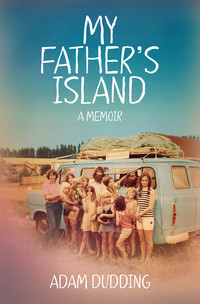 Cover image: My Father's Island: A Memoir 1st edition 9781776560820