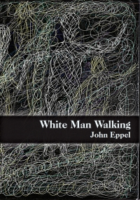 Titelbild: White Man Walking 9780797495487