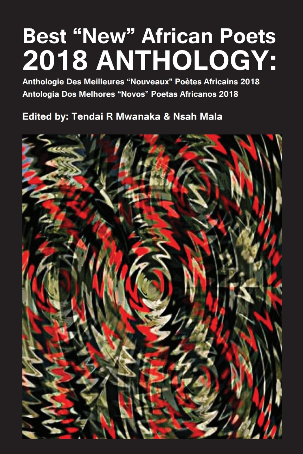 Mwanaka: Best New African Poets 2018 Anthology 1st Edition