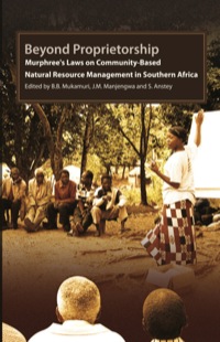 Imagen de portada: Beyond Proprietorship. Murphree�s Laws on Community-Based Natural Resource Management in Southern Africa 9781779220721
