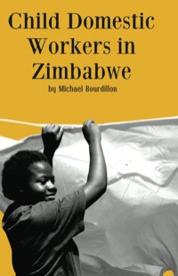 صورة الغلاف: Child Domestic Workers in Zimbabwe 9781779220448