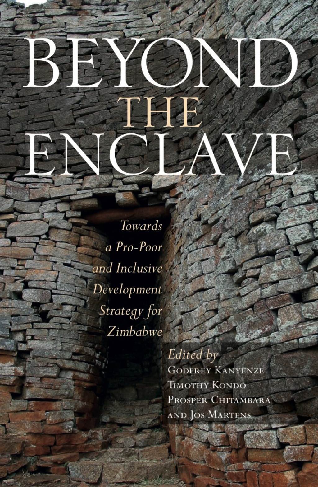 Beyond the Enclave Towards a Pro-Poor and Inclusive Development Strategy for Zimbabwe 1st Edition