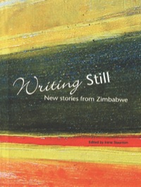 Omslagafbeelding: Writing Still - New stories from Zimbabwe 9781779220189