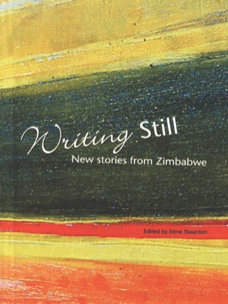 Cover image: Writing Still - New stories from Zimbabw 1st edition 9781779220189
