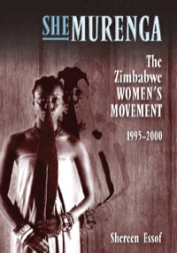 Cover image: SheMurenga: The Zimbabwean Women's Movement 1995-2000 9781779222145