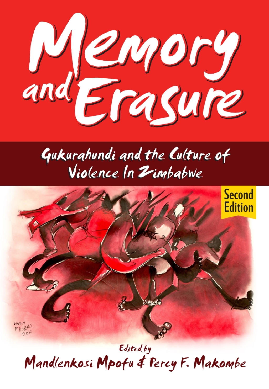 Mpofu: Memory and Erasure Gukurahundi and the Culture of Violence in Zimbabwe 1st Edition