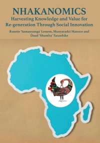 Imagen de portada: Nhakanomics: Harvesting Knowledge and Value for Re-generation Through Social Innovation 9781779294661