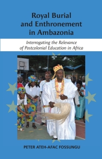 Omslagafbeelding: Royal Burial and Enthronement in Ambazonia 9781779314727