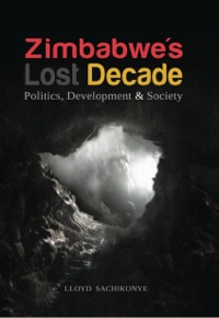 表紙画像: Zimbabwe�s Lost Decade 9781779221711