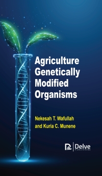 Cover image: Agriculture Genetically Modified Organisms 9781779560353