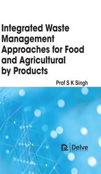 Cover image: Integrated Waste Management approaches for food and agricultural byproducts 9781779560414