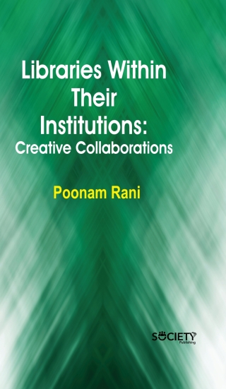Cover image: Libraries within their institutions: Creative collaborations 9781779560957