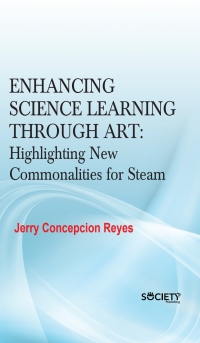 Imagen de portada: Enhancing Science Learning Through Art: Highlighting New Commonalities for Steam 9781779561022