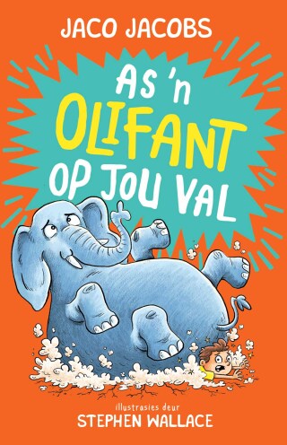 Cover image: As 'n Olifant op jou Val 9781779990822