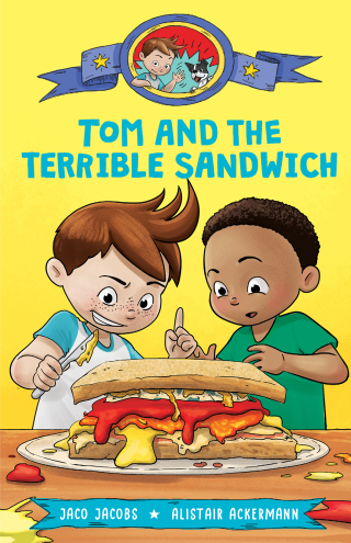 Cover image: Tom and the terrible sandwich 9781779991249