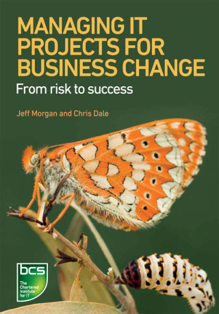 Immagine di copertina: Managing IT Projects For Business Change 1st edition 9781780171609