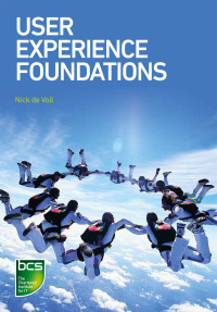 Omslagafbeelding: User Experience Foundations 1st edition 9781780173498