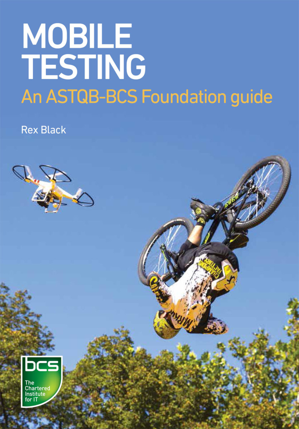 Mobile Testing An ASTQB-BCS Foundation guide 1st Edition