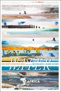 صورة الغلاف: Water: New Short Story Fiction from Africa 9781780263083