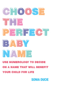 Cover image: Choose the Perfect Baby Name 9781907486524