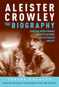 Cover image: Aleister Crowley: The Biography 9781780280127