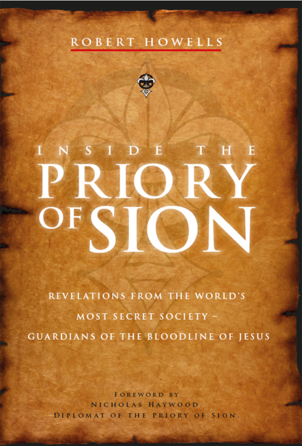Inside the Priory of Sion Revelations from the World’s Most Secret Society – Guardians of the Bloodline of Jesus