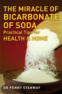 Cover image: The Miracle of Bicarbonate of Soda 9781907486487