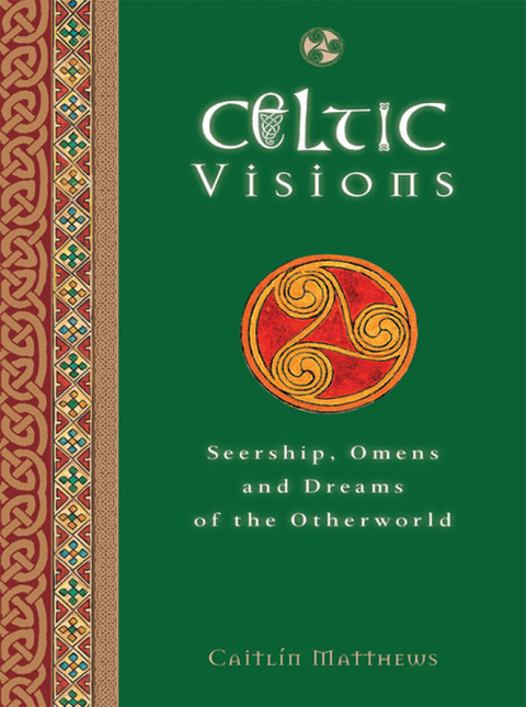 Celtic Visions: Seership, Omens and Dreams of the Otherworld - FULL INSTANT DOWNLOAD | PDF DOCX EPUB
