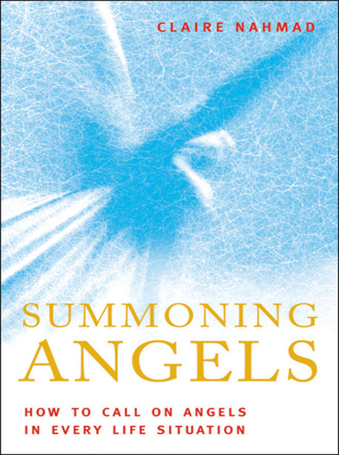 Summoning Angels: How to Call on Angels in Every Life Situation - FULL INSTANT DOWNLOAD | PDF DOCX EPUB