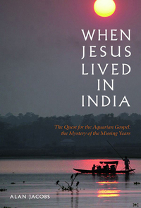 Cover image: When Jesus Lived in India 9781906787172