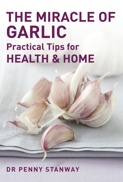 The Miracle of Garlic: Practical Tips for Health & Home - FULL INSTANT DOWNLOAD | PDF DOCX EPUB