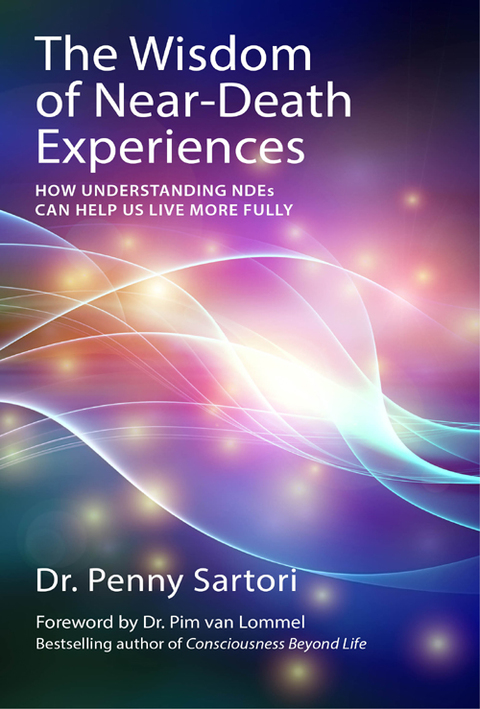 Wisdom of Near-Death Experiences : How Understanding NDEs Can Help Us Live More Fully - FULL INSTANT DOWNLOAD | PDF DOCX EPUB