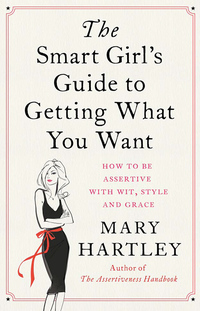 Cover image: The Smart Girl's Guide to Getting What You Want 9781780285542