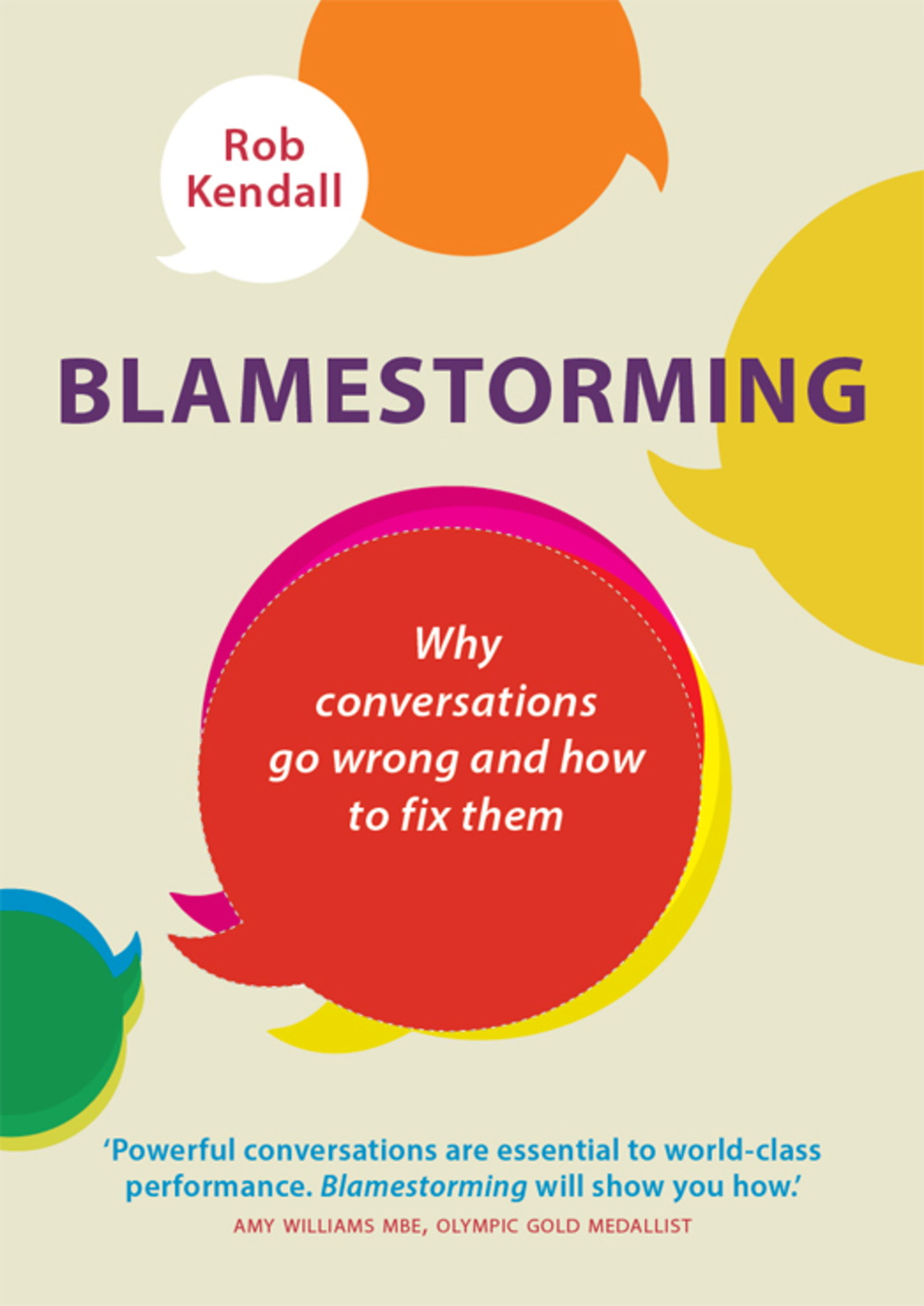 Blamestorming Why conversations go wrong and how to fix them