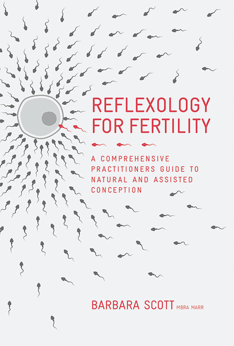 Reflexology for Fertility: A Practitioners Guide to Natural and Assisted Conception - FULL INSTANT DOWNLOAD | PDF DOCX EPUB