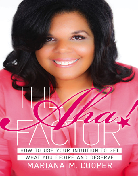 The Aha! Factor: How to Use Your Intuition to Get What You Desire and Deserve - FULL INSTANT DOWNLOAD | PDF DOCX EPUB