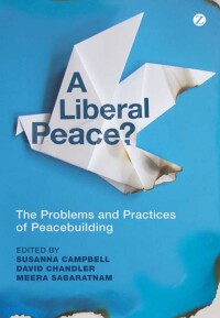 Imagen de portada: A Liberal Peace? 1st edition 9781780320021