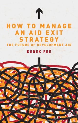 Imagen de portada: How to Manage an Aid Exit Strategy 1st edition 9781780320298