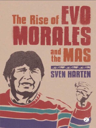 صورة الغلاف: The Rise of Evo Morales and the MAS 1st edition 9781848135239