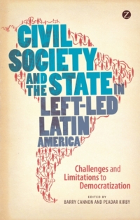 Cover image: Civil Society and the State in Left-Led Latin America 1st edition 9781780322049