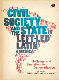 Cover image: Civil Society and the State in Left-Led Latin America 1st edition 9781780322049