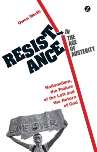 Cover image: Resistance in the Age of Austerity 1st edition 9781780323350