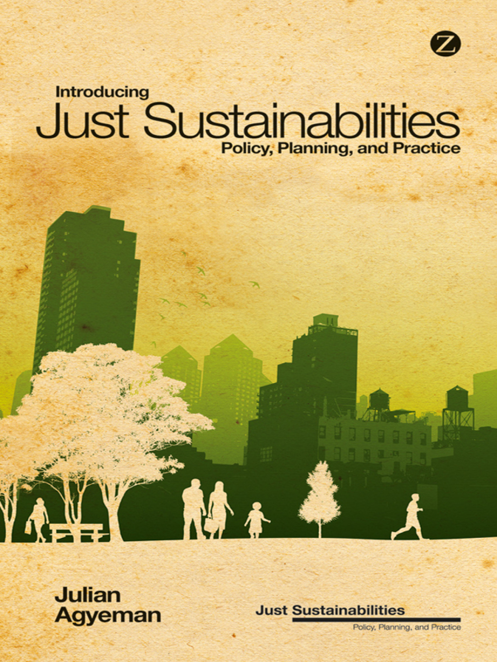 Introducing Just Sustainabilities Policy, Planning, and Practice 1st Edition