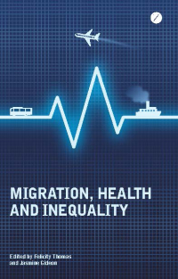 Omslagafbeelding: Migration, Health and Inequality 1st edition 9781780321240