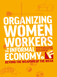 Cover image: Organizing Women Workers in the Informal Economy 1st edition 9781780324517