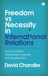 Titelbild: Freedom vs Necessity in International Relations 1st edition 9781780324838